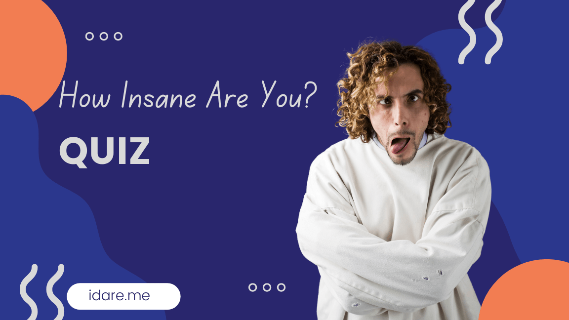 How Insane Are You? Quiz