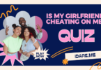 ‍is my girlfriend cheating on me quiz ?