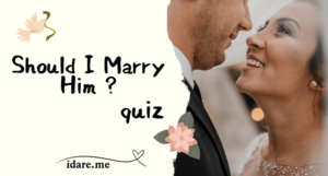 Should I Marry Him ? Quiz