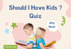 Should I Have Kids ? Quiz