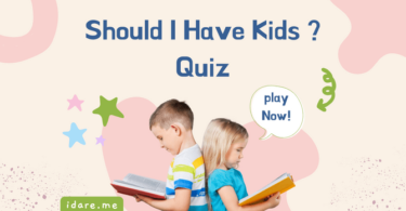 Should I Have Kids ? Quiz